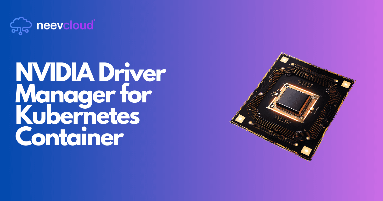 NVIDIA Driver Manager for Kubernetes Container