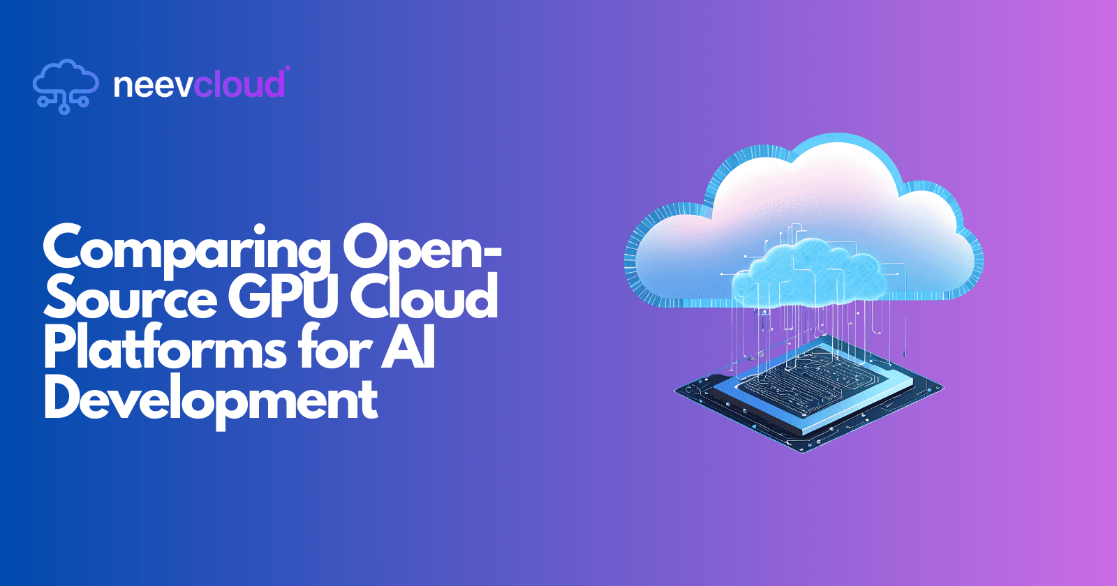 Comparing Open-Source GPU Cloud Platforms for AI Development