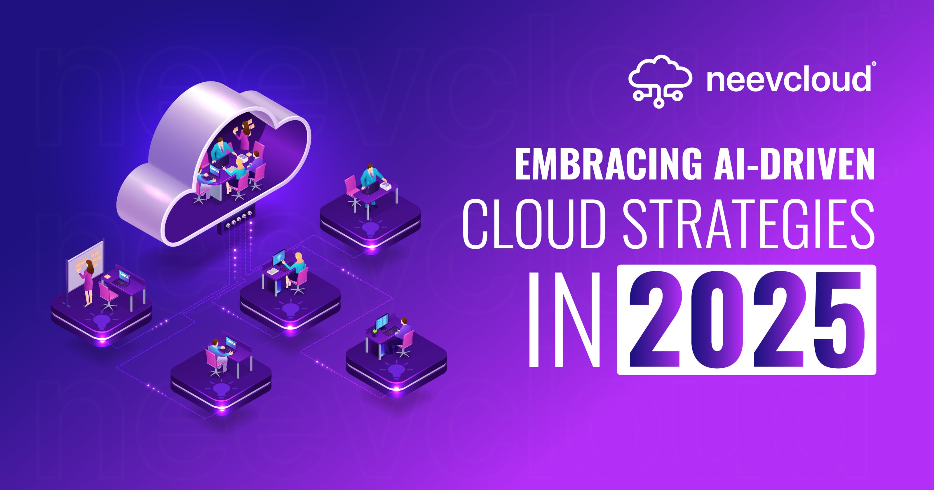 Embracing AI-Driven Cloud Strategies in 2025