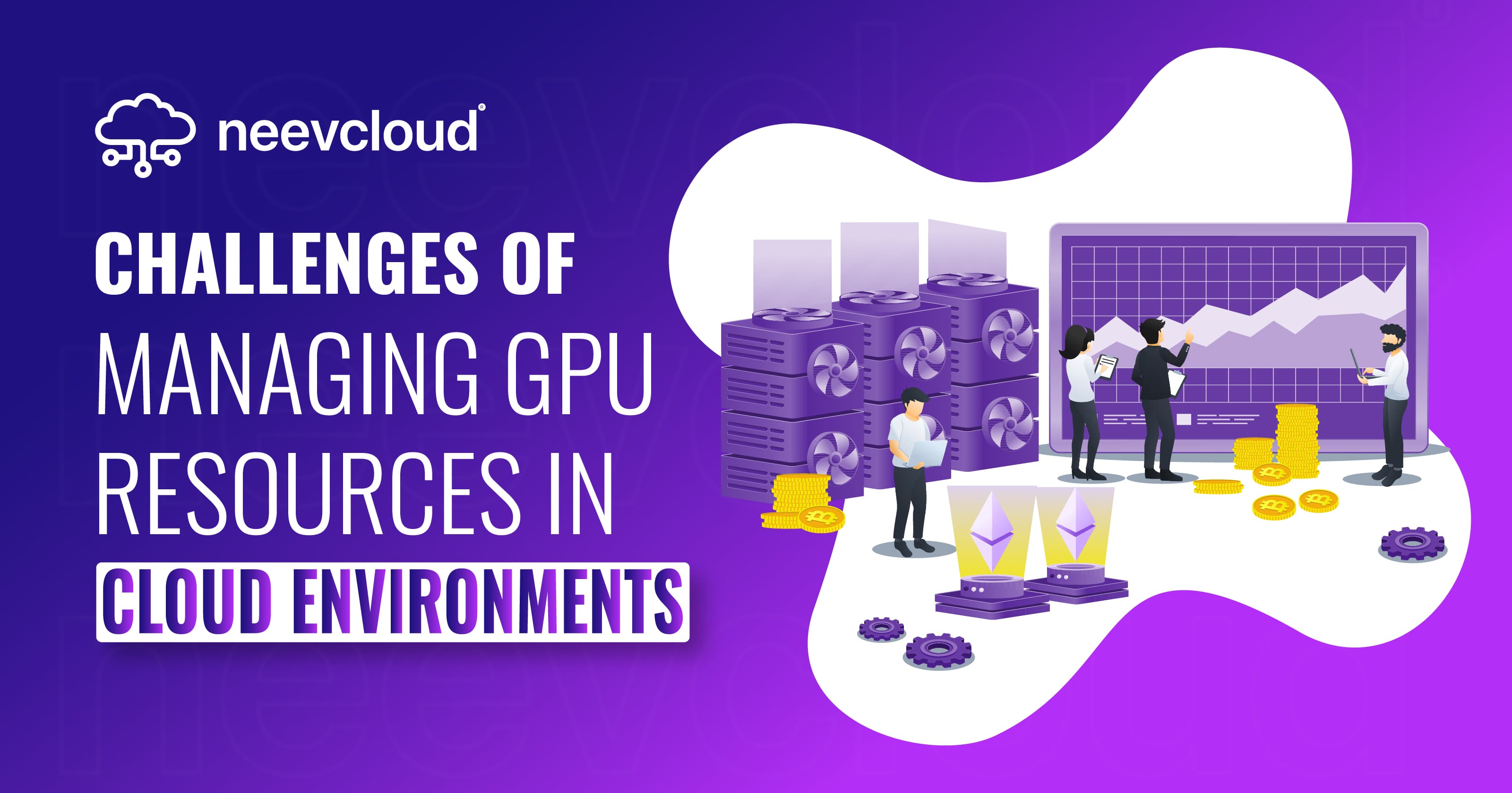 Challenges of Managing GPU Resources in Cloud Environments