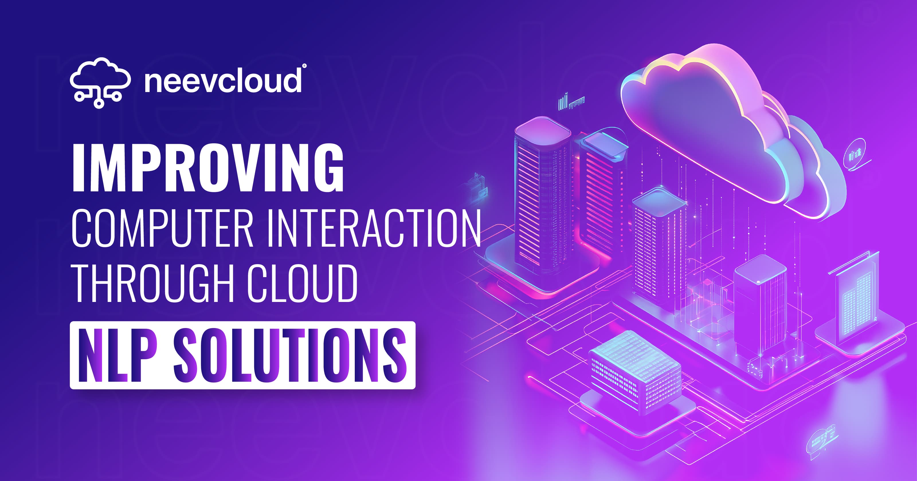 Improving Computer Interaction Through Cloud NLP Solutions