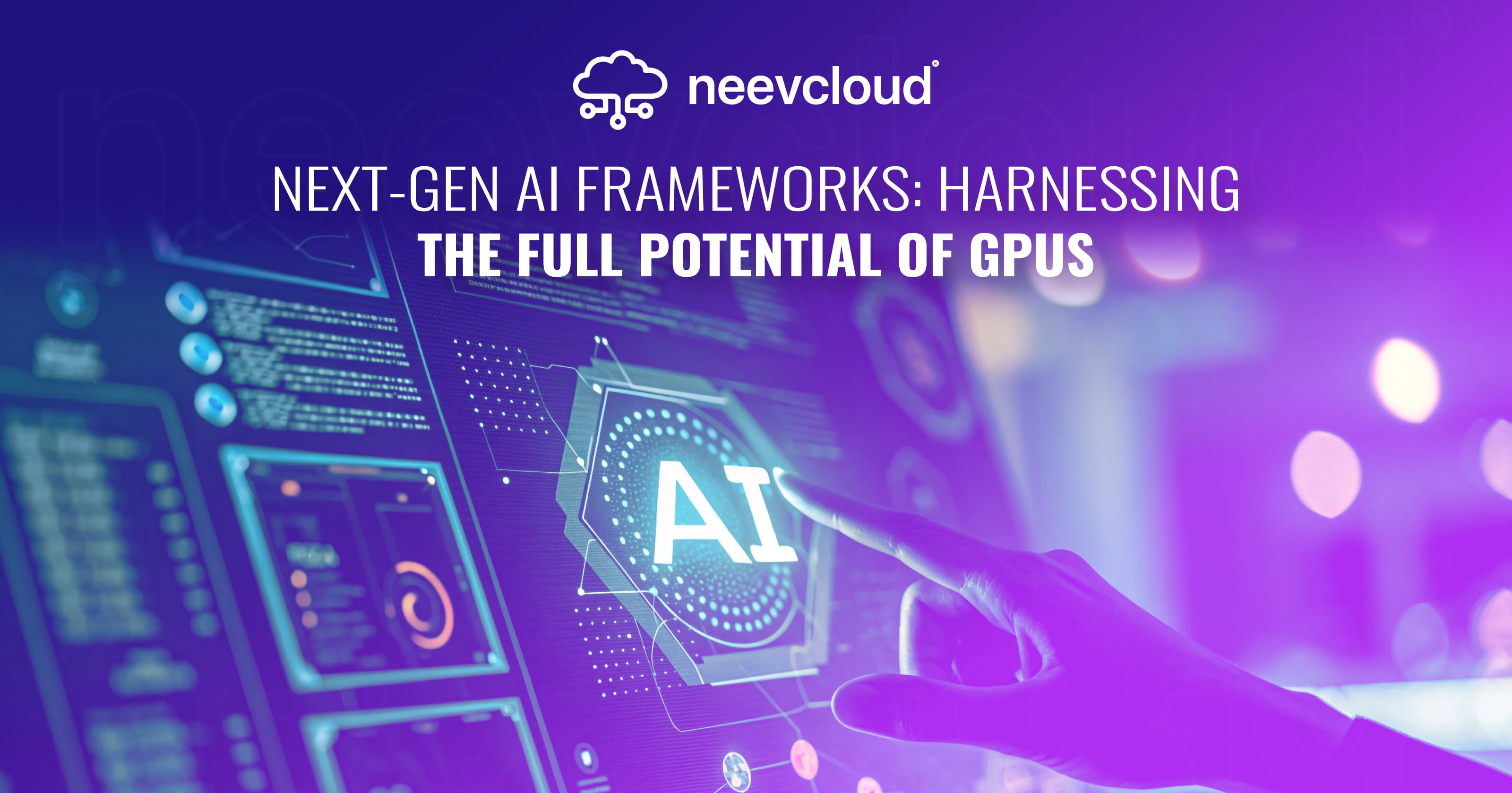 Next-Gen AI Frameworks: Harnessing the Full Potential of GPUs