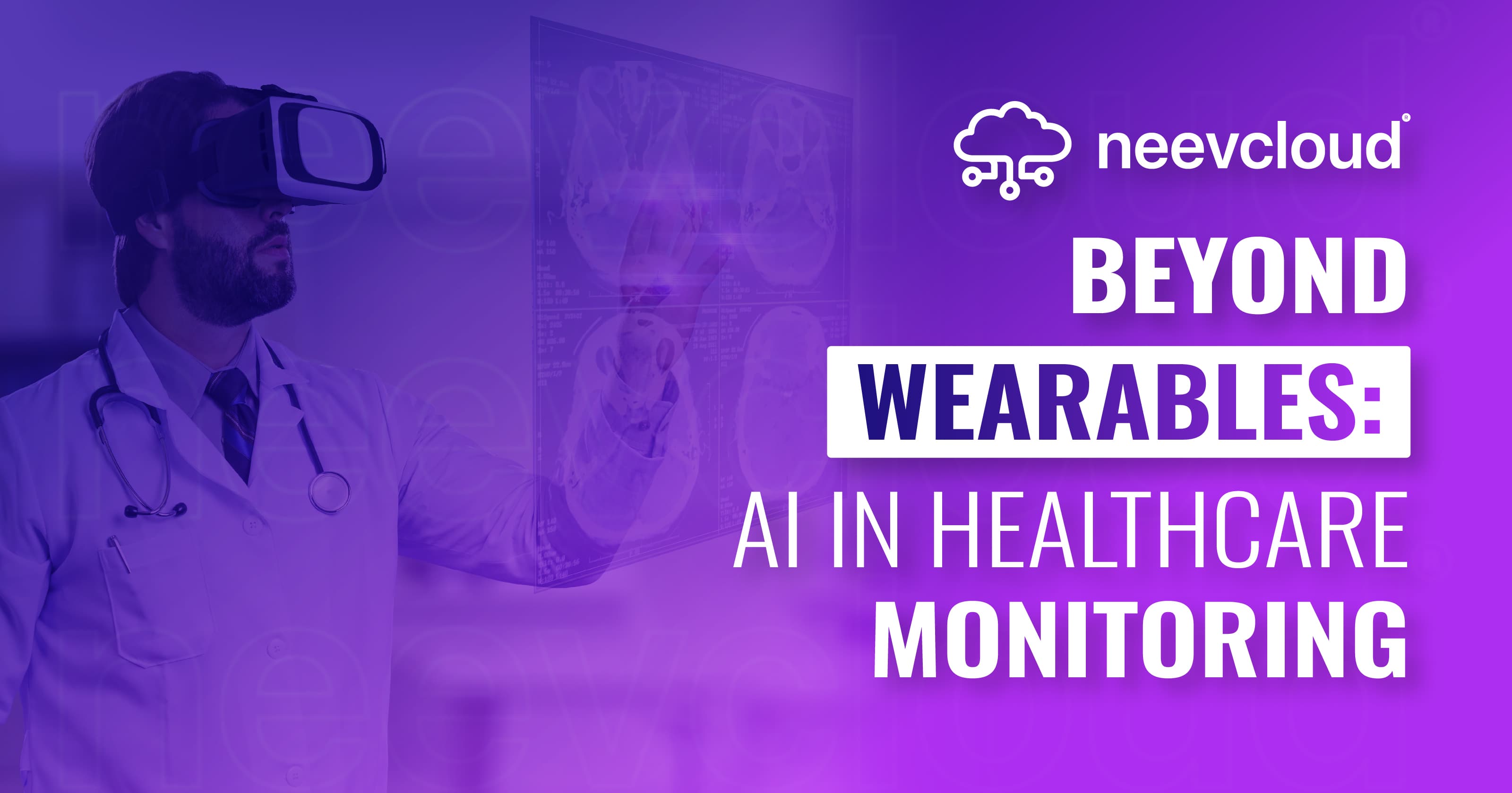 Beyond Wearables: AI in Healthcare Monitoring