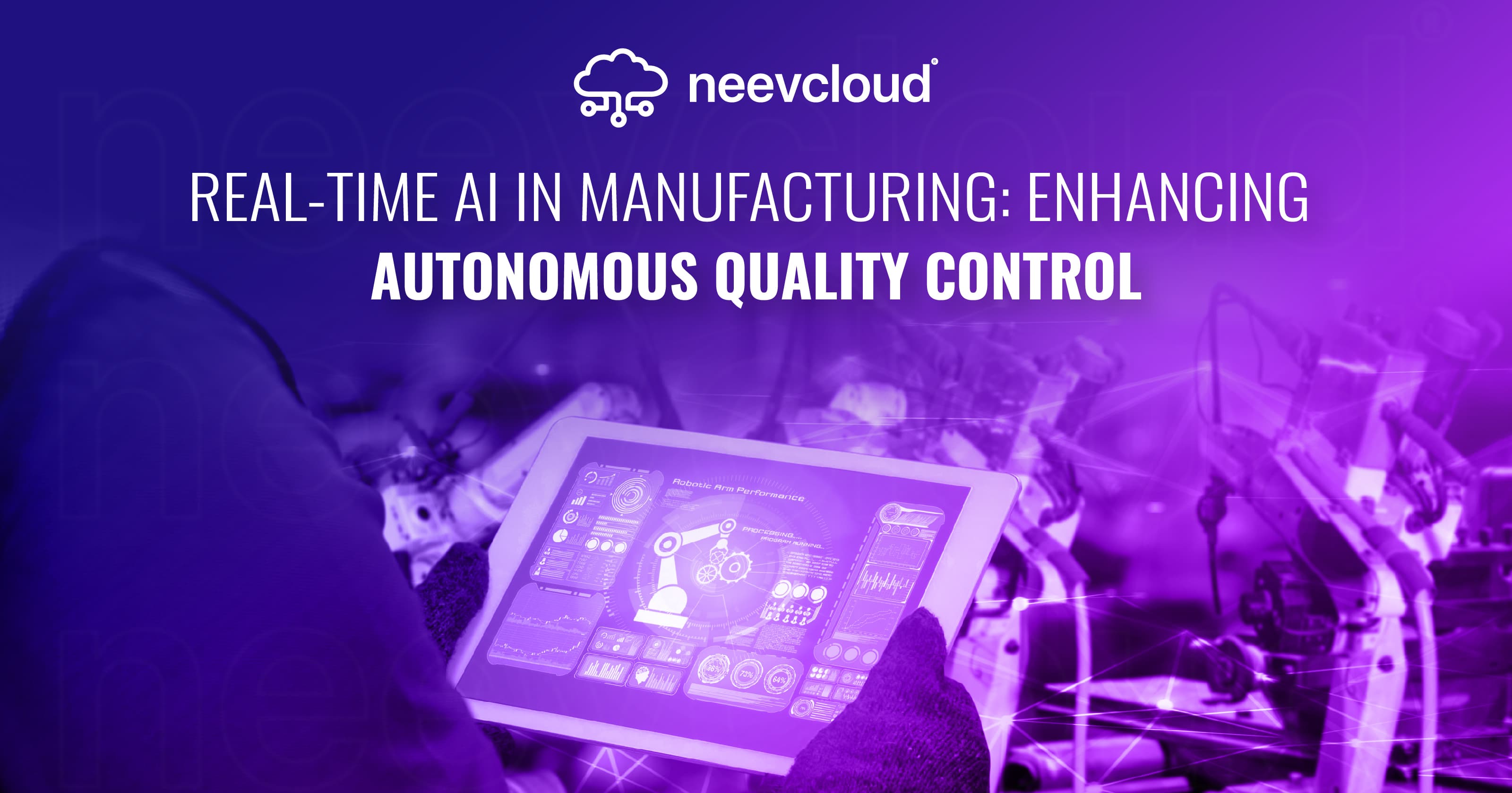 Real-Time AI in Manufacturing: Enhancing Autonomous Quality Control