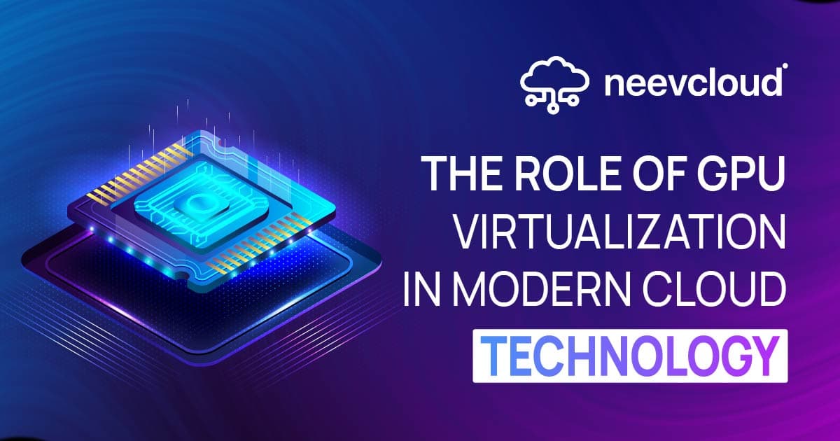 The Role of GPU Virtualization in Modern Cloud Technology