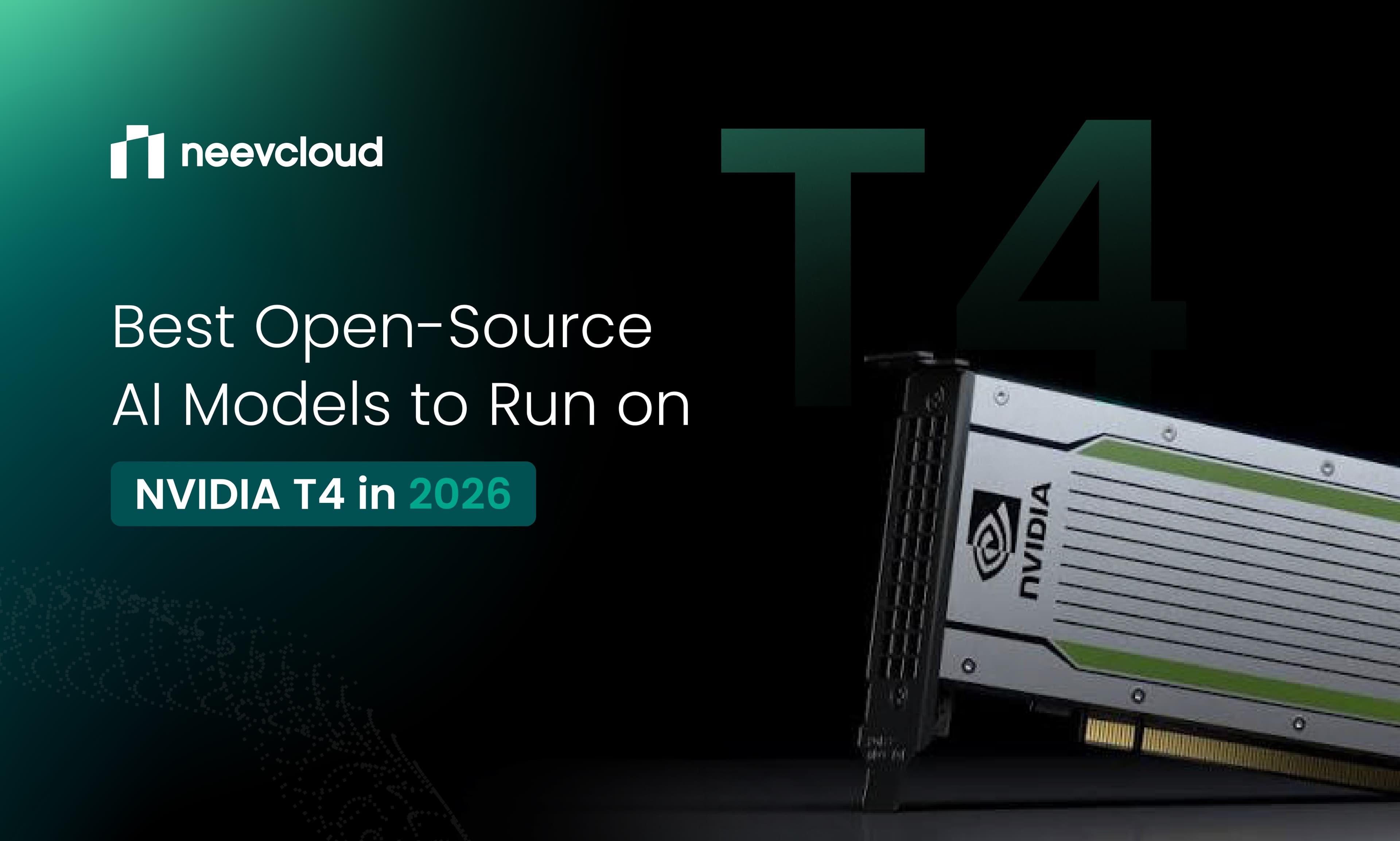 Best Open-Source AI Models to Run on NVIDIA T4 in 2026