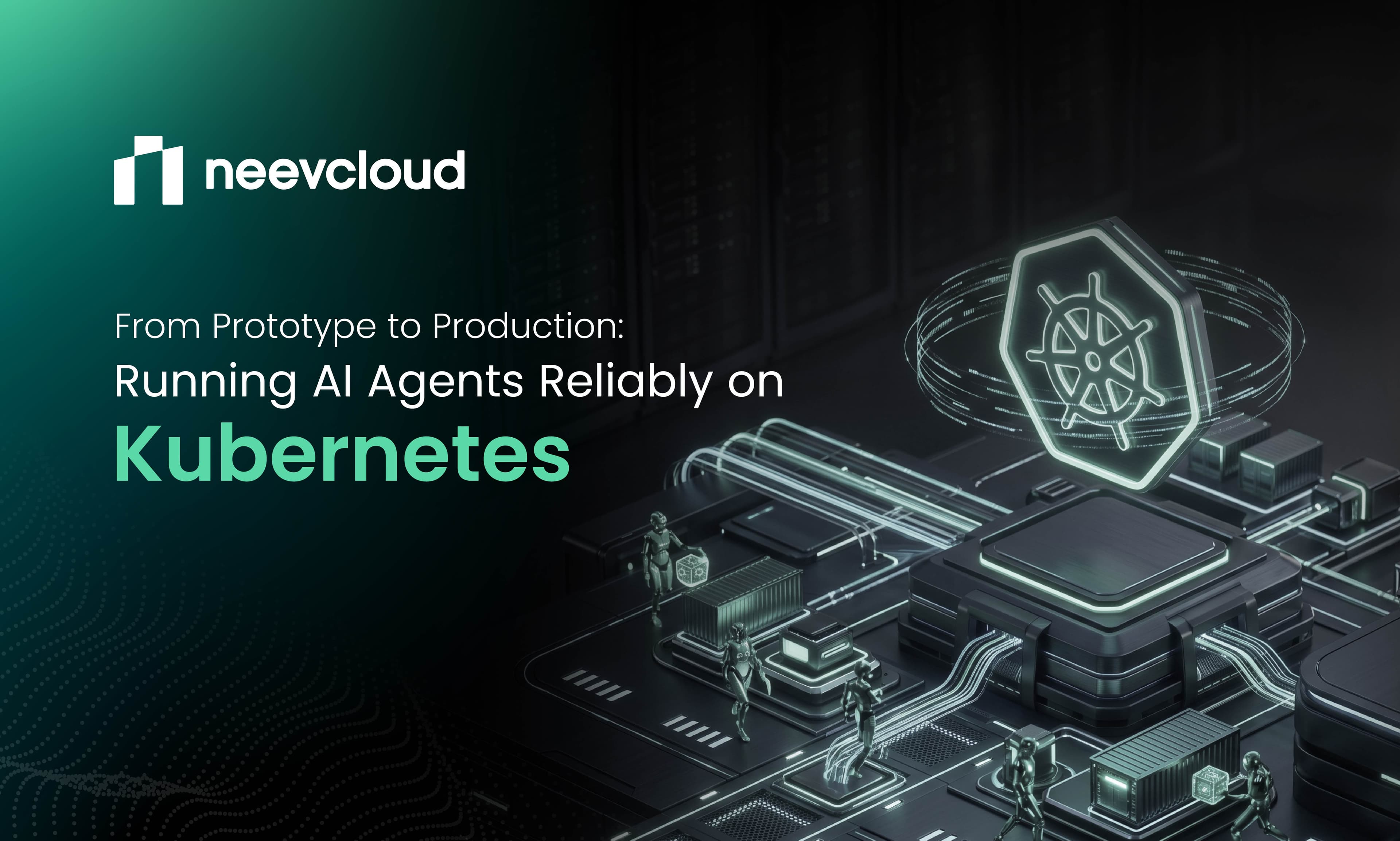 From Prototype to Production: Running AI Agents Reliably on Kubernetes